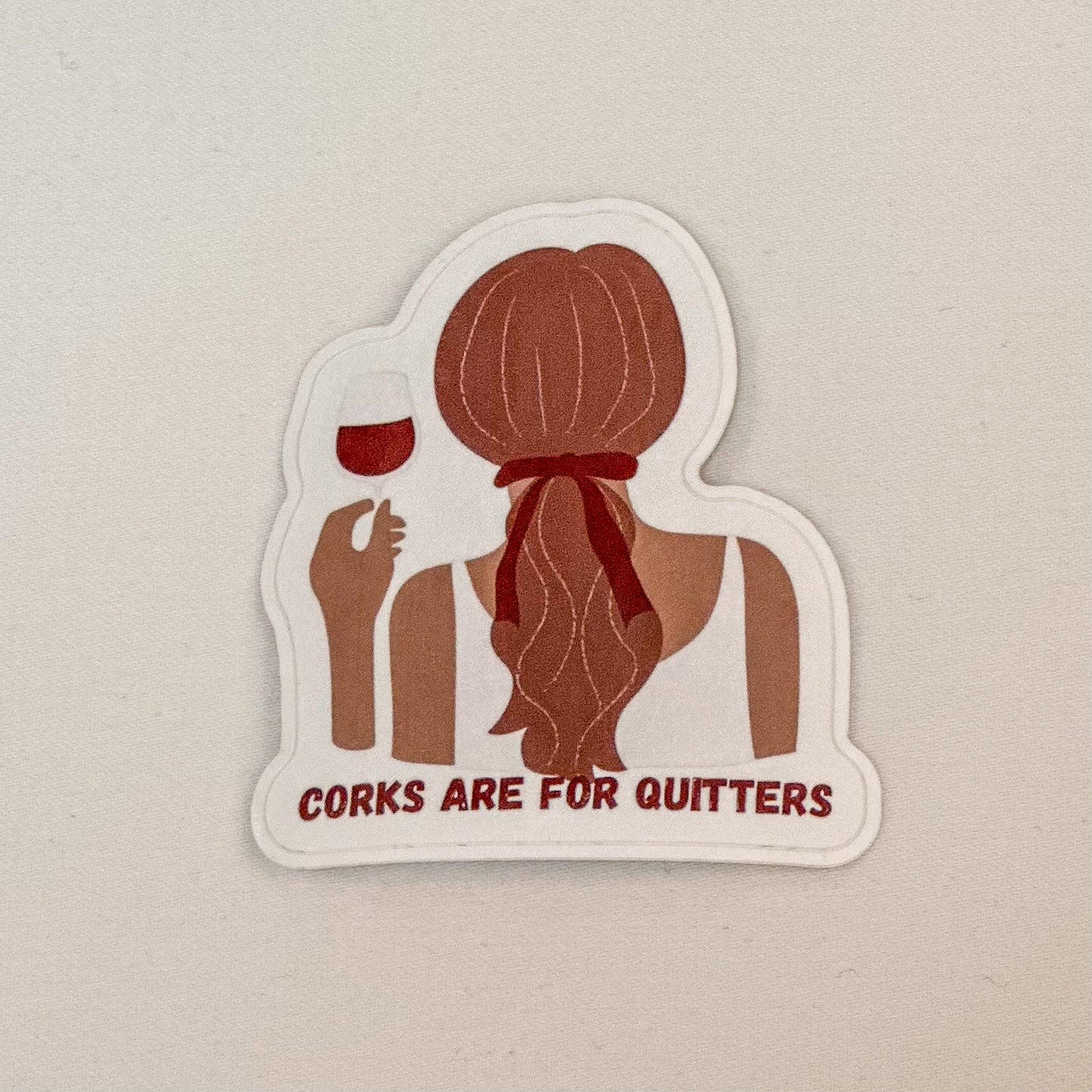 Corks Are for Quitters