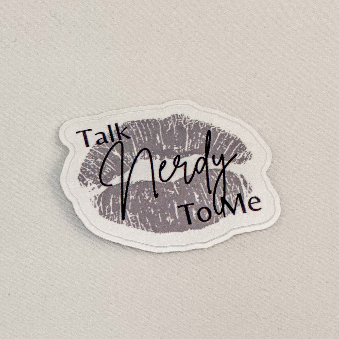 Talk Nerdy to Me Sticker