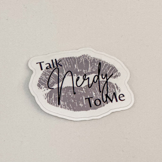 Talk Nerdy to Me Sticker