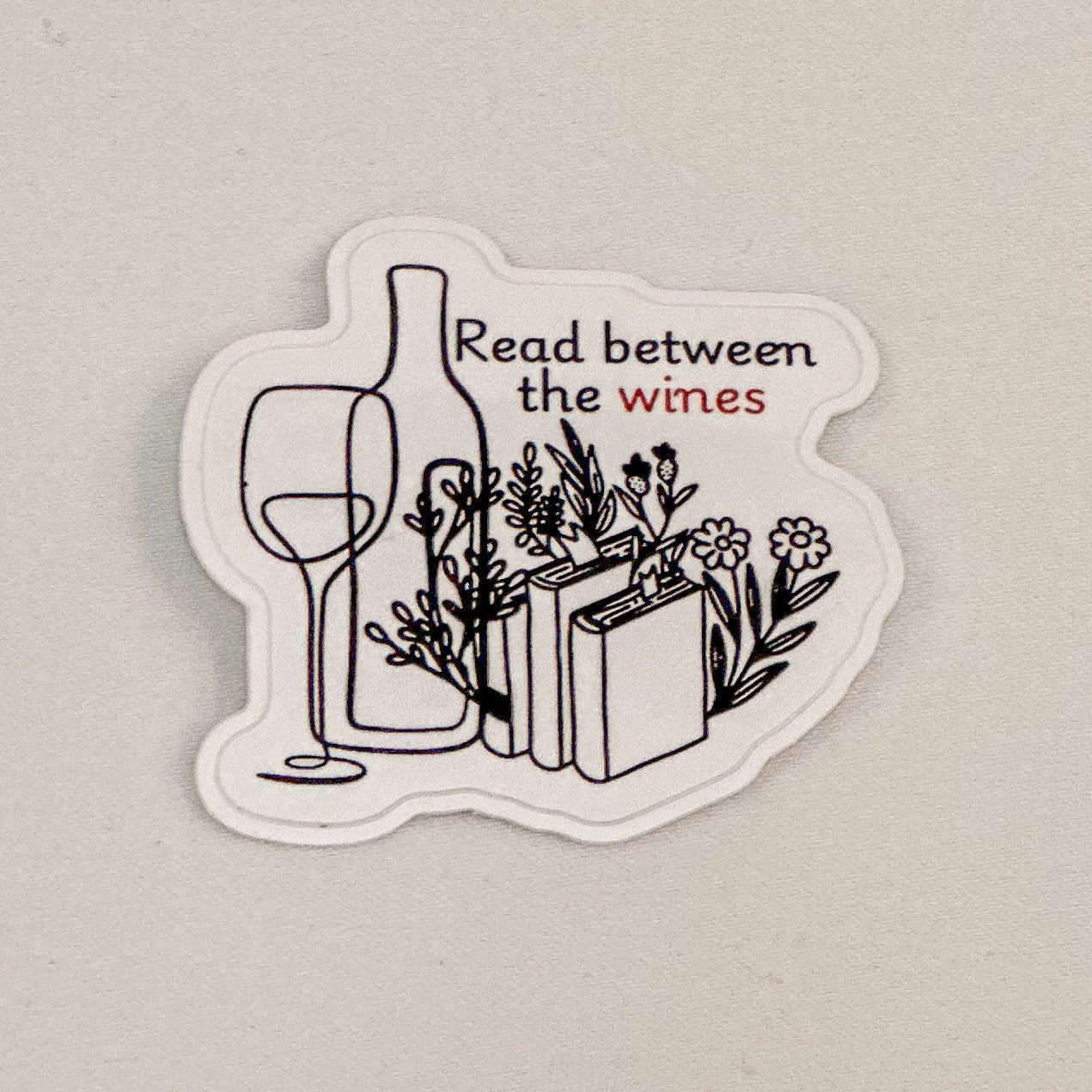 Read Between the Wines Sticker